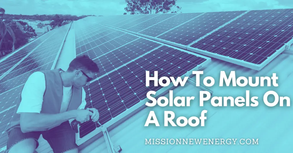 How To Mount Solar Panels On A Roof