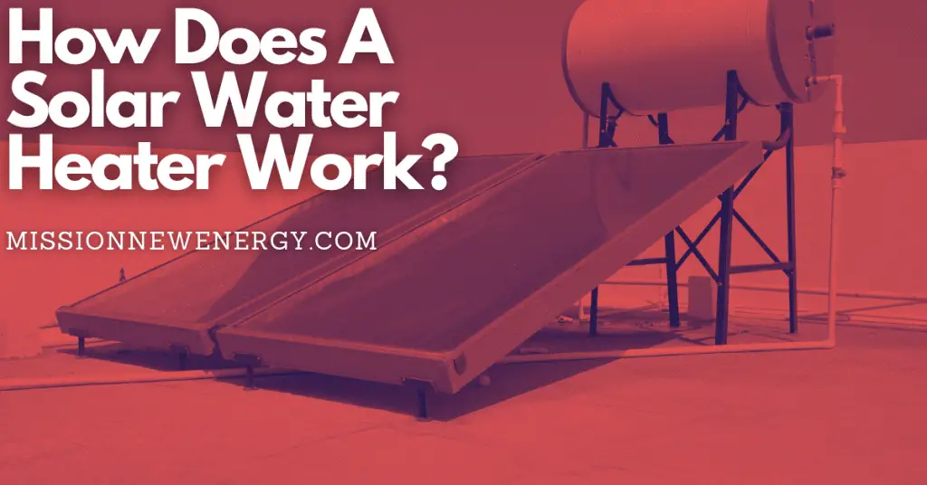 How Does a Solar Water Heater Work?