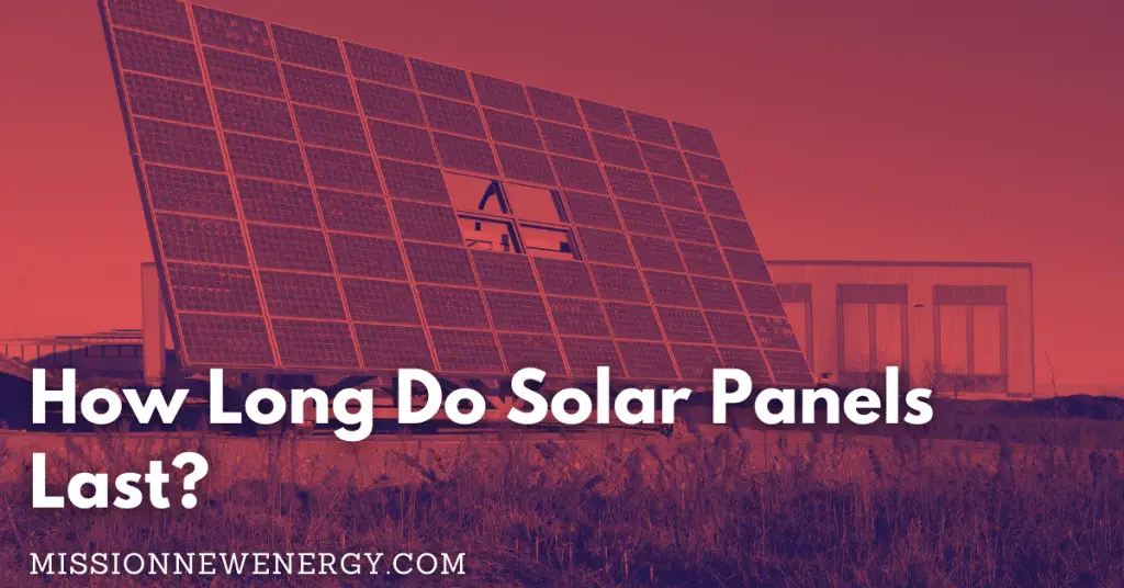 How Long Do Solar Panels Last?