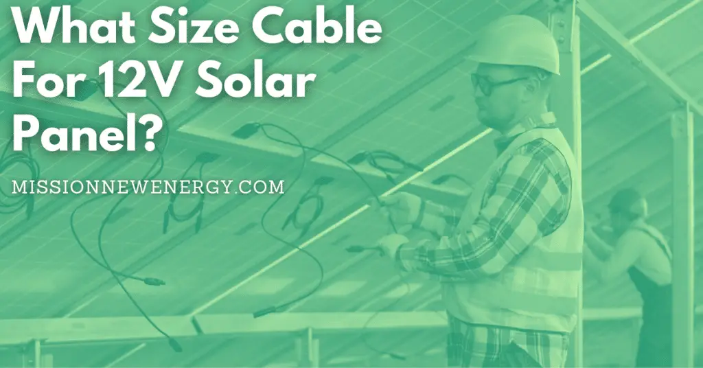 What Size Cable For 12V Solar Panel?