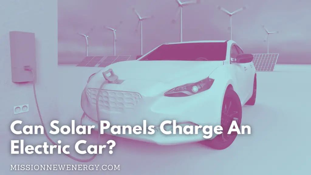 Can solar panels charge an electric car