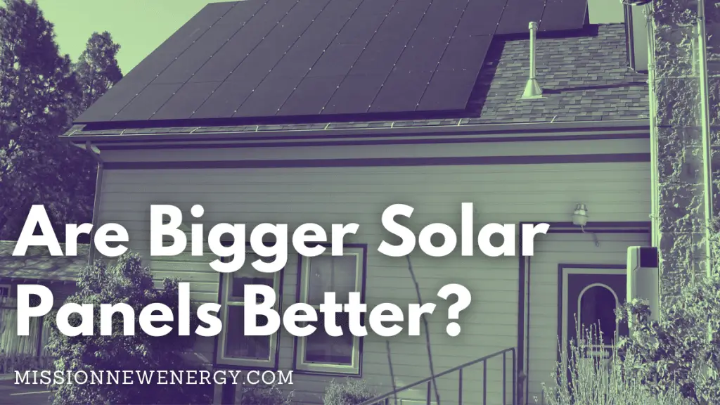 Are Bigger Solar Panels Better