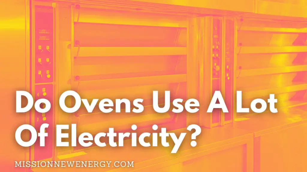Do Ovens Use A Lot Of Electricity