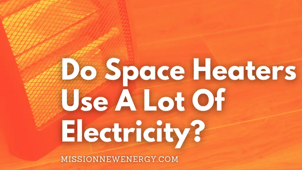 Do space heaters use a lot of electricity
