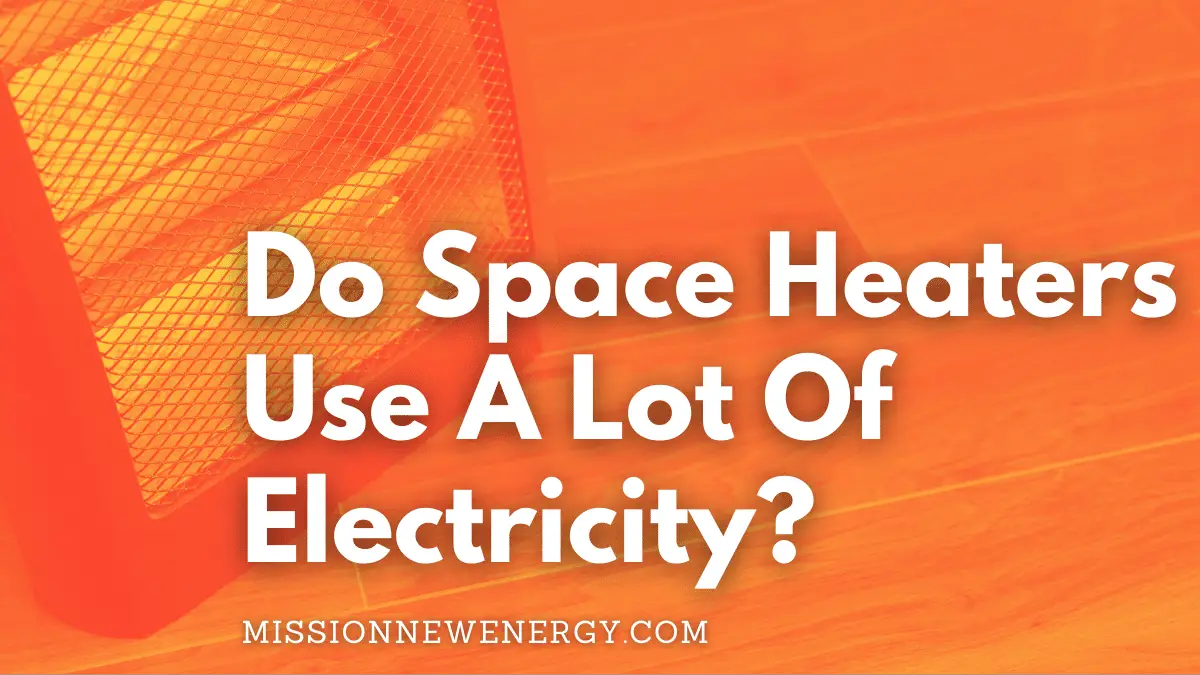 do-space-heaters-use-a-lot-of-electricity-2023-advice