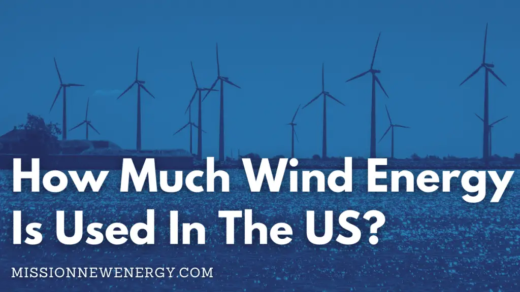 How Much Wind Energy Is Used In The US