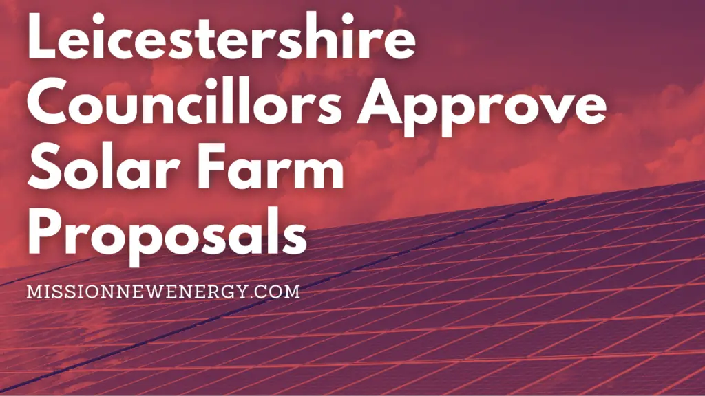 Leicestershire councillors approve solar farm proposals