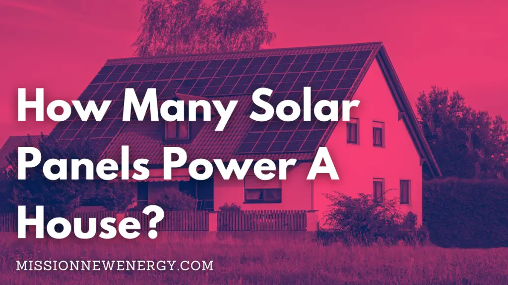 How Many Solar Panels Power A House