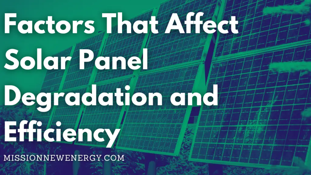 Factors That Affect Solar Panel Degradation and Efficiency 1