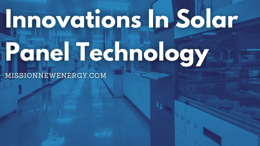 Innovations In Solar Panel Technology