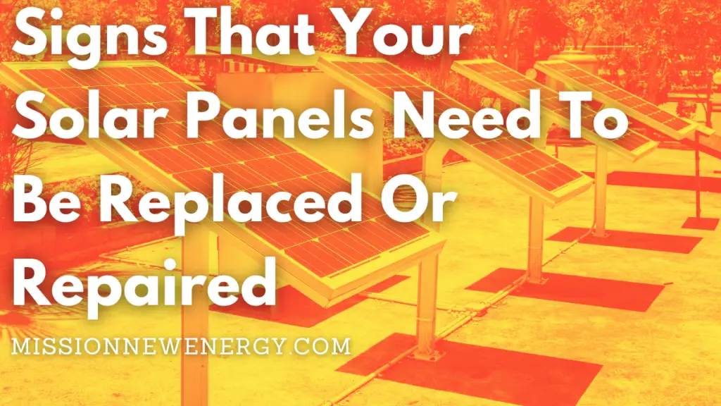 Signs That Your Solar Panels Need To Be Replaced Or Repaired