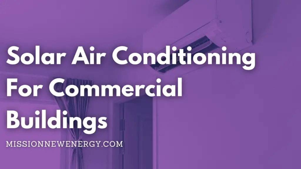 Solar Air Conditioning For Commercial Buildings