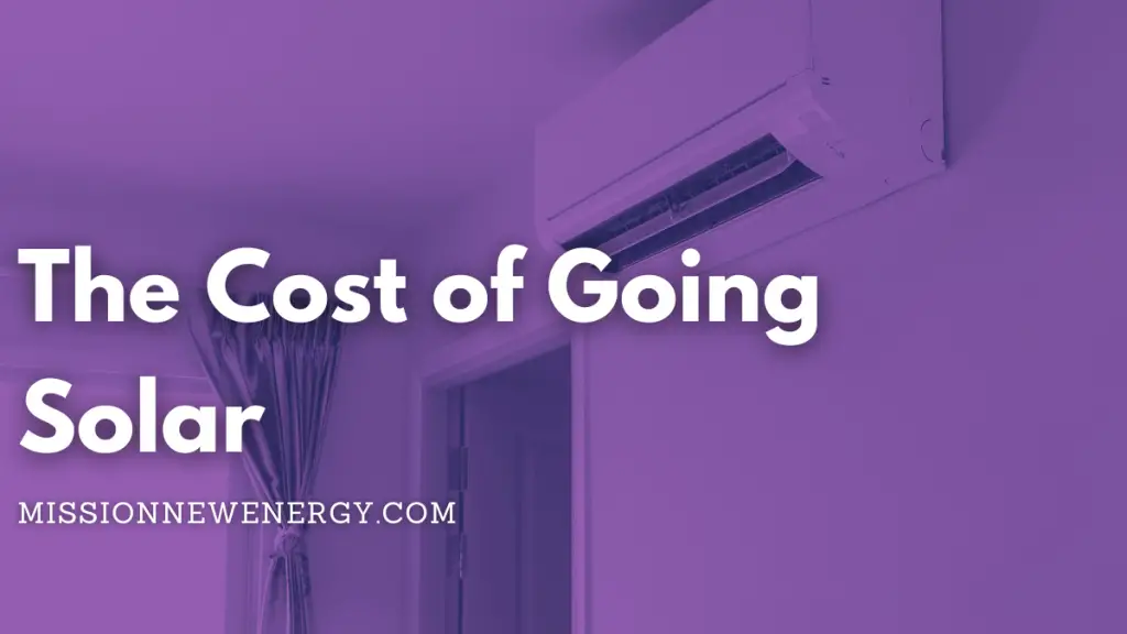 The Cost of Going Solar