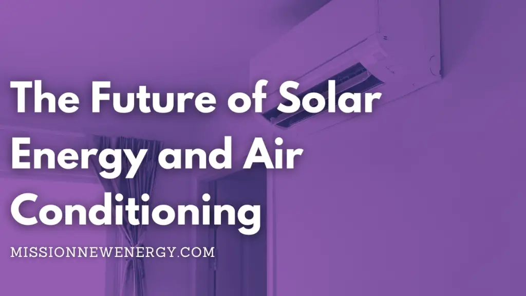 The Future of Solar Energy and Air Conditioning